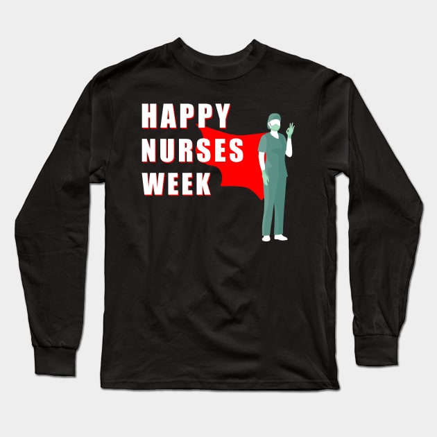 Happy nurses week gift Long Sleeve T-Shirt by Flipodesigner